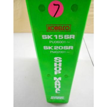 KOBELCO SK15SR SK20SR  EXCAVATOR SERVICE SHOP MANUAL S/N&#039;s PU06001^ PM02001^