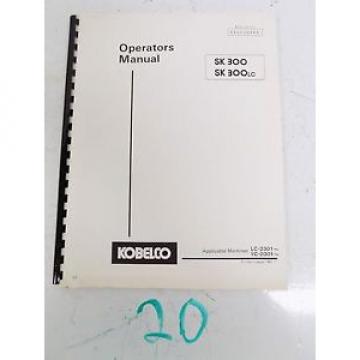 Kobelco SK300 SK300LC Operator Owner Owner&#039;s Manual  S2LC1008E 1/90