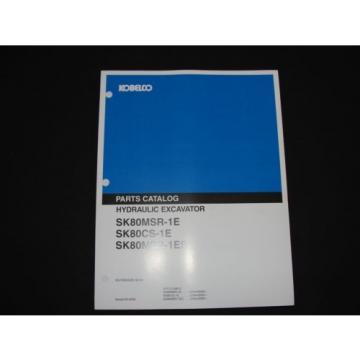 Kobelco SK80MSR1E SK80CS1E SK80MSR1ES Excavator Parts Manual S3LF00003ZE-04NA