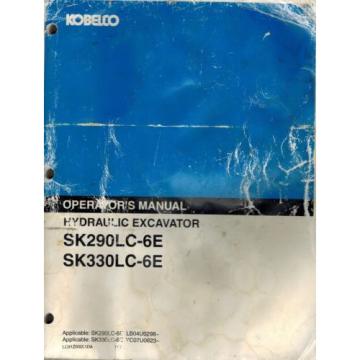 KOBELCO SK290LC-6E  SK330LC-6E  HYDRAULIC EXCAVATOR OPERATOR&#039;S  MANUAL