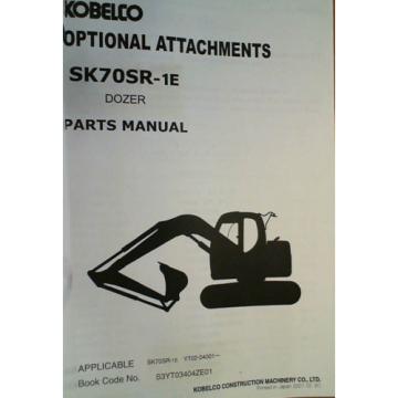 Kobelco SK70SR-1E YT02-04001- Excavator Dozer Parts Manual S3YT03404ZE01 10/01