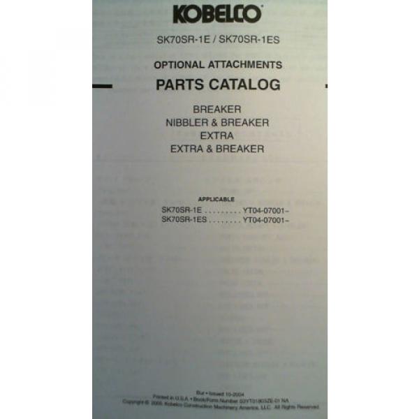 Kobelco SK70SR-1E SR70SR-1ES 7001- Excavator Opt Attach Breaker Parts Manual &#039;04 #4 image