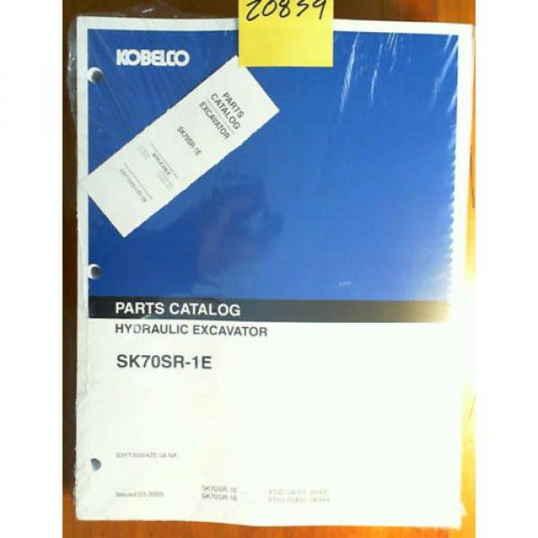 Kobelco SK70SR-1E S/N 04001-6344 Excavator Parts Manual S3YT00004ZE-08 NA 3/05 #1 image