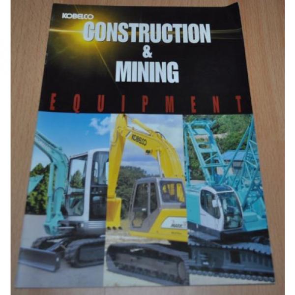 Kobelco Conscruction &amp; Mining Equipment Crane Excavator Brochure Prospekt #1 image