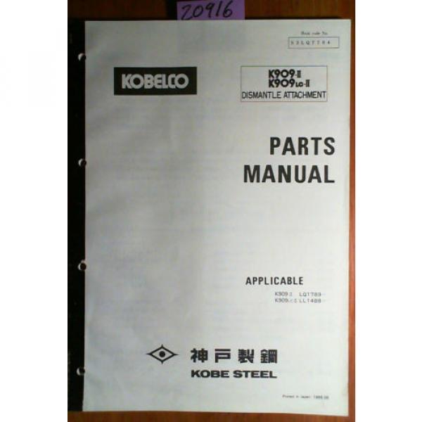 Kobelco K909-II S/N LQ1789- K909LC-II LL1488- Dismantle Attachment Parts Manual #1 image