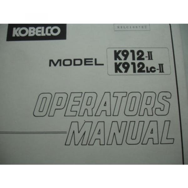 Kobelco Hydraulic Excavator OPERATORS MANUAL K912-II  K912LC-II Shop Service OEM #2 image